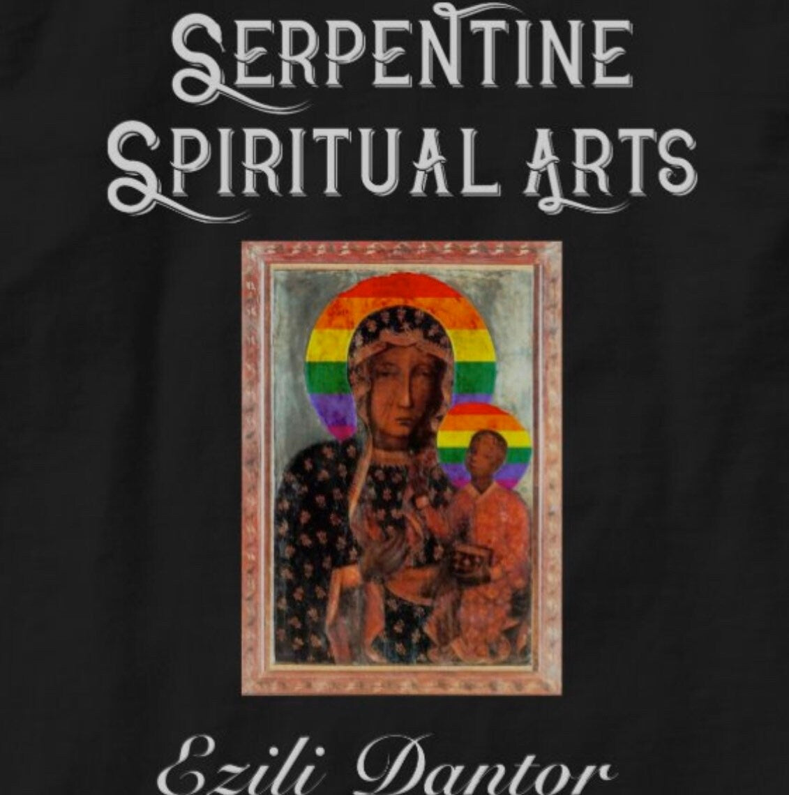 SSA Ezili Dantor T-Shirt + Erzulie Dantor + Queer Pride + Zilí Dantó