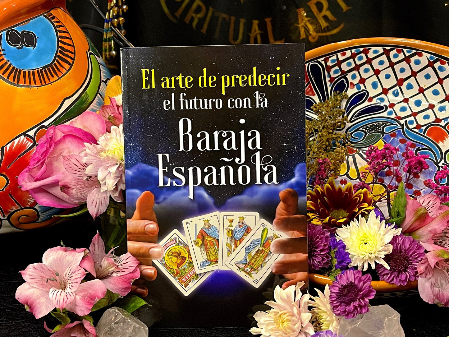 El Arte de Predecir el Futuro con la Baraja Espanola! Learn How to Read Baraja Espanola! *NEW BOOK* Includes Deck of Baraja Espanola!